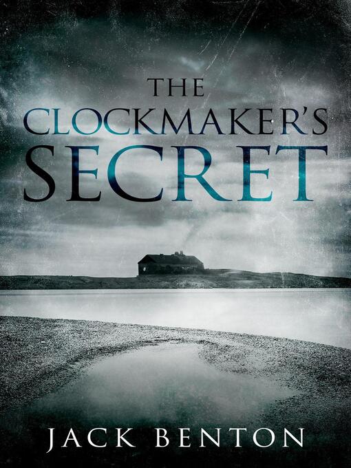 Title details for The Clockmaker's Secret by Jack Benton - Available
